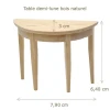 Table demi-lune en bois brut pour maison de poupée miniature avec dimensions