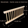 Balustrade en bois brut pour maison de poupée 1/12ᵉ vue principale avec dimensions