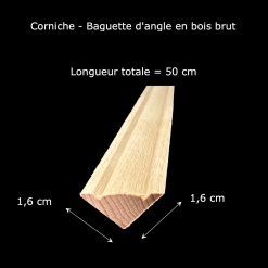 Corniche d’angle miniature bois brut 1/12 - Avec dimensions