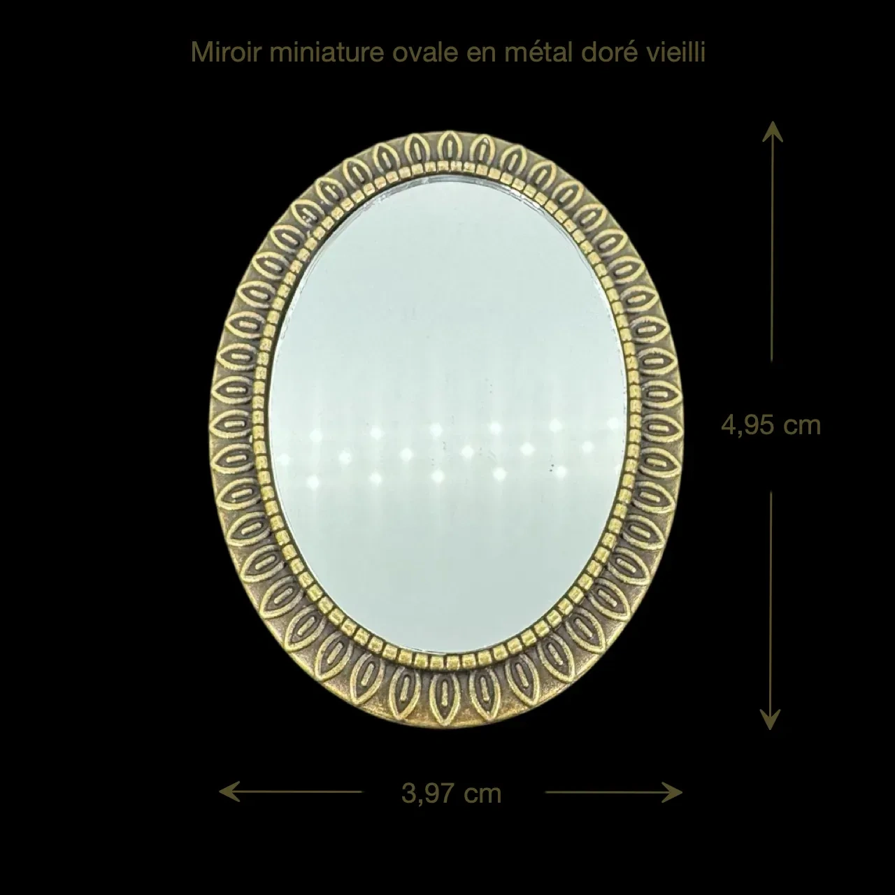 Miroir miniature ovale en métal doré vieilli dimensions 3,97 x 4,95 cm