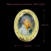 Tableau miniature ovale doré avec portrait d'enfant dimensions 3,22 x 3,80 cm